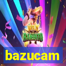 bazucam