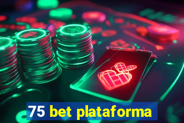 75 bet plataforma