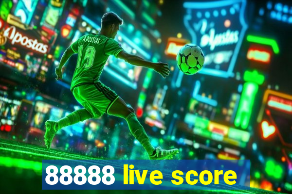 88888 live score