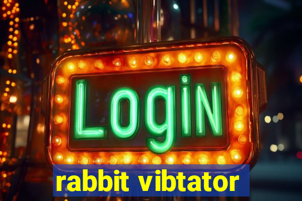 rabbit vibtator