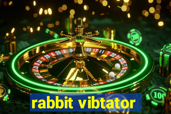 rabbit vibtator