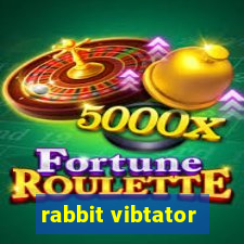 rabbit vibtator