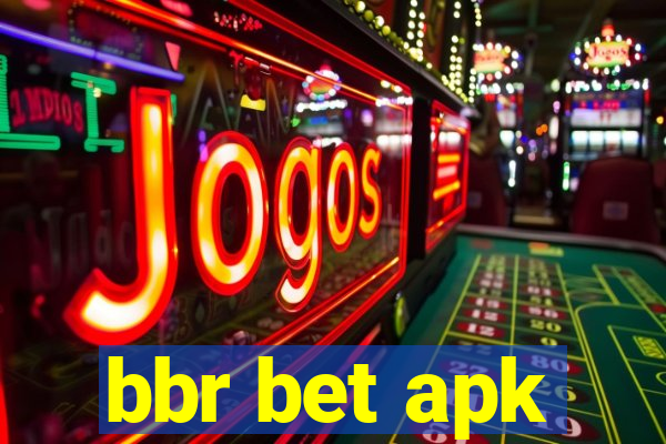 bbr bet apk