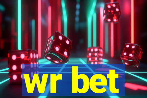 wr bet