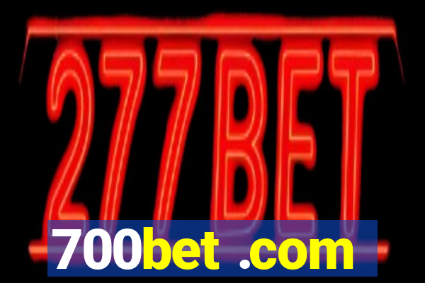 700bet .com