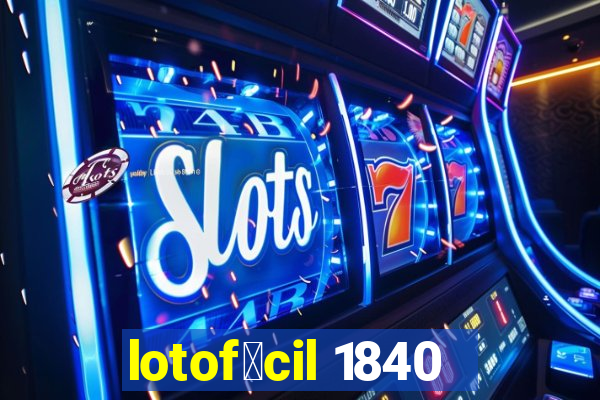 lotof谩cil 1840