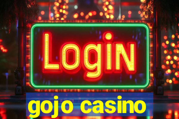 gojo casino