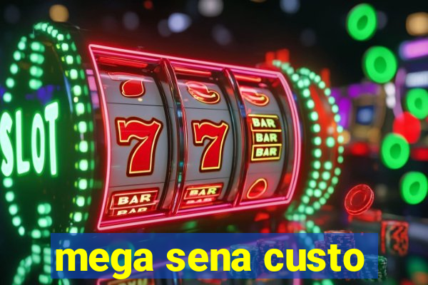 mega sena custo