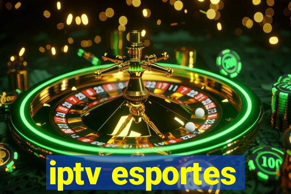 iptv esportes