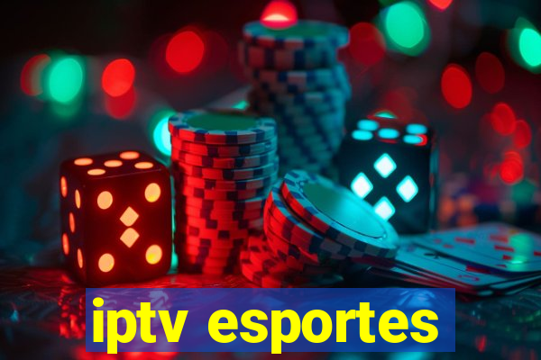 iptv esportes