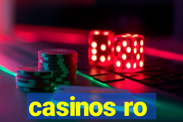 casinos ro