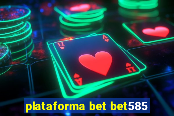 plataforma bet bet585