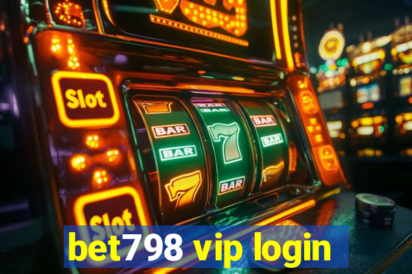 bet798 vip login