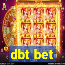 dbt bet