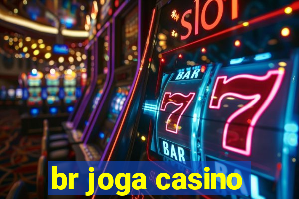 br joga casino