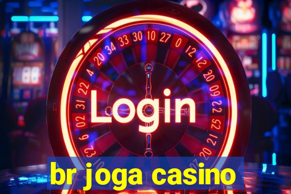 br joga casino