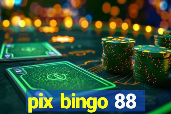 pix bingo 88