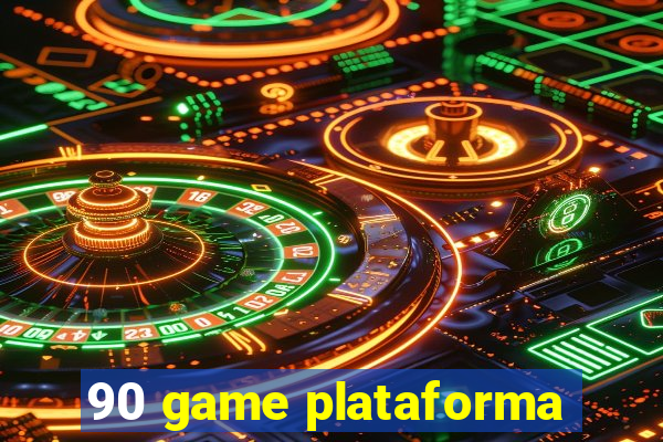 90 game plataforma