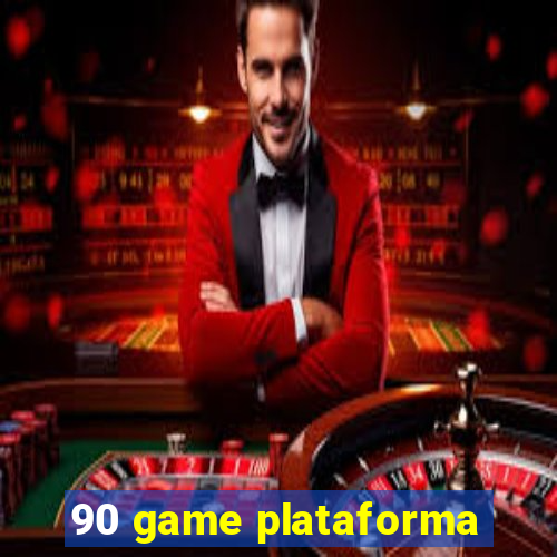 90 game plataforma