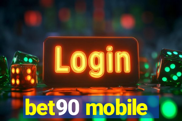 bet90 mobile