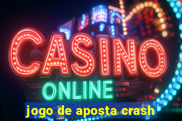 jogo de aposta crash