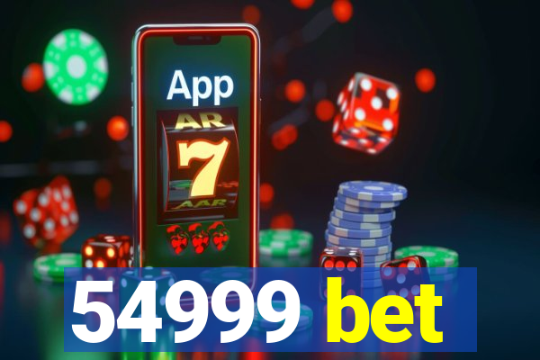 54999 bet