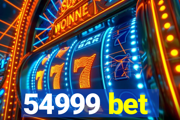 54999 bet