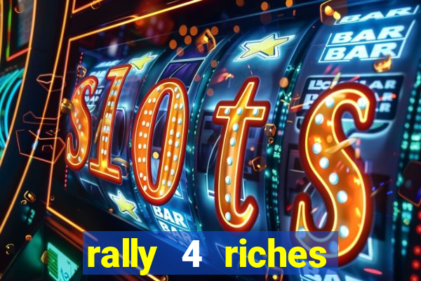 rally 4 riches slot free