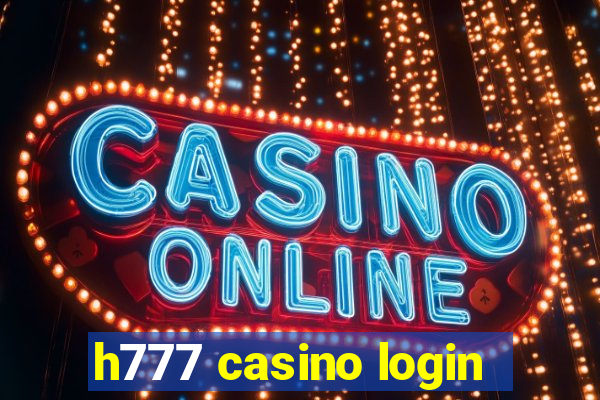 h777 casino login