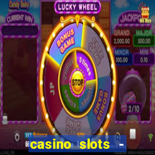 casino slots - jackpot slots download