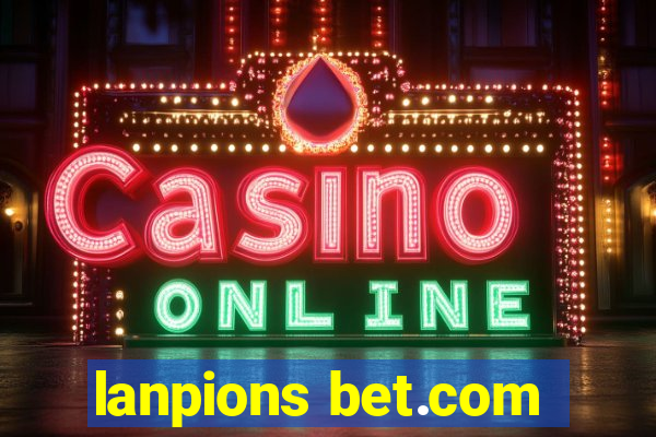 lanpions bet.com