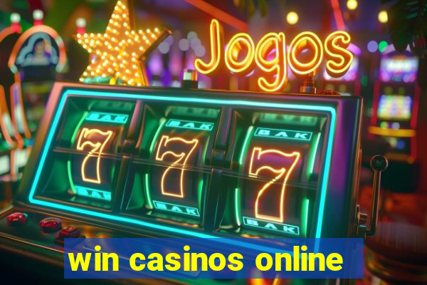 win casinos online