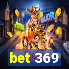 bet 369