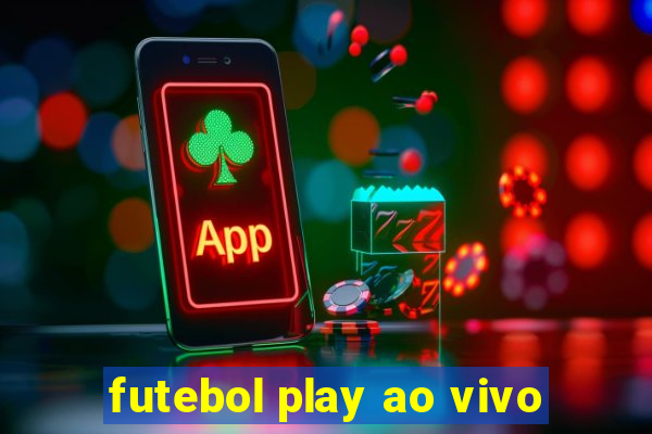 futebol play ao vivo