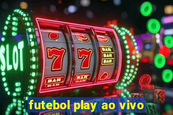 futebol play ao vivo