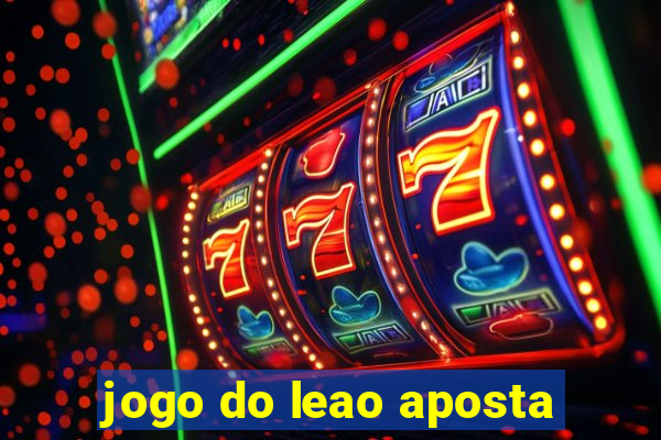 jogo do leao aposta