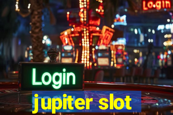 jupiter slot