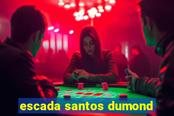 escada santos dumond