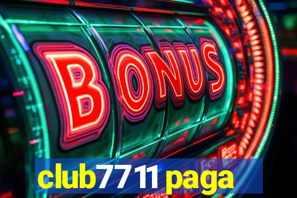 club7711 paga