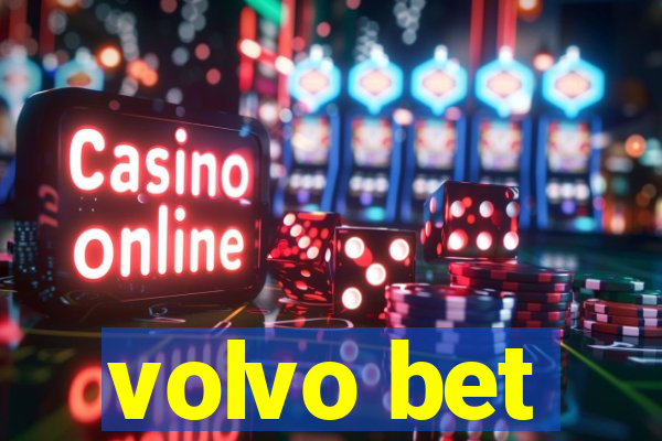 volvo bet