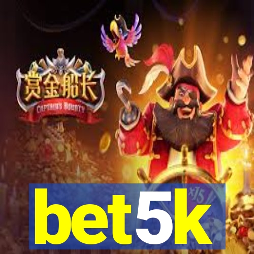 bet5k