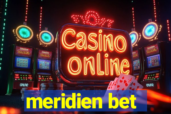 meridien bet