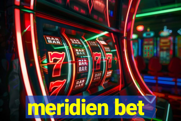 meridien bet