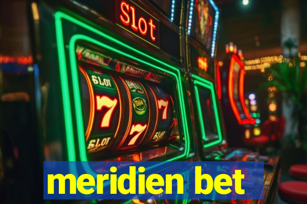 meridien bet