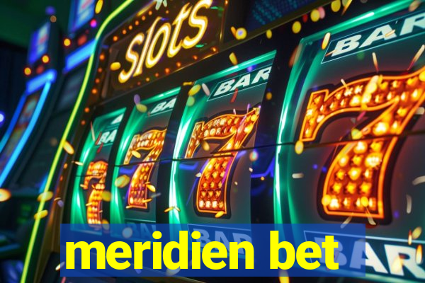 meridien bet