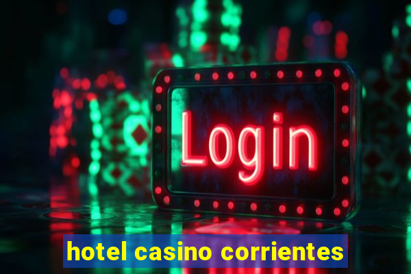 hotel casino corrientes