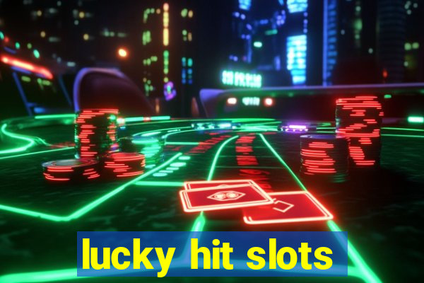 lucky hit slots