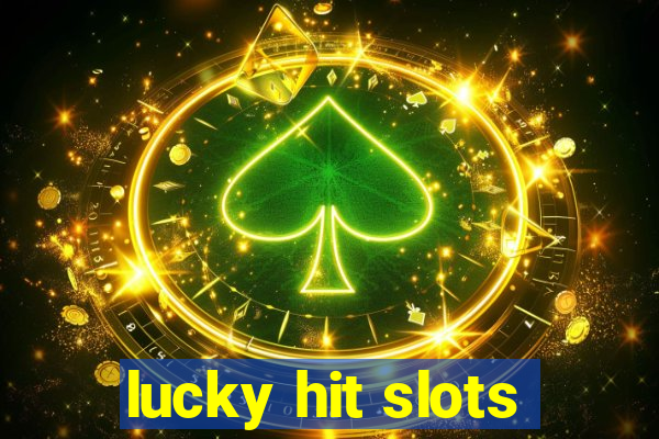 lucky hit slots