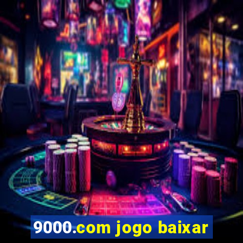 9000.com jogo baixar