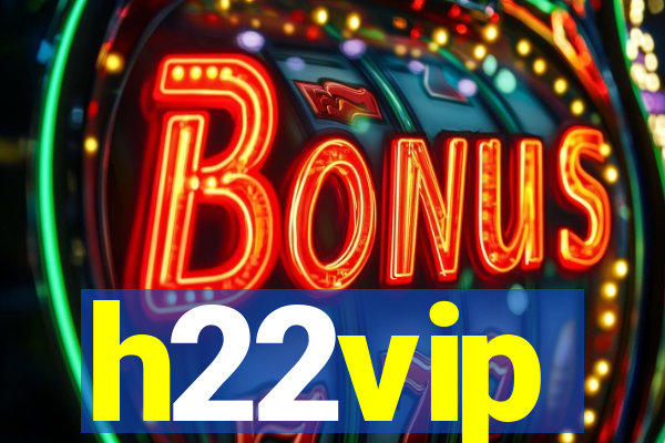 h22vip